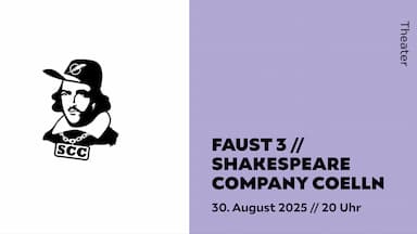 FAUST 3 // Shakespeare Company Coelln