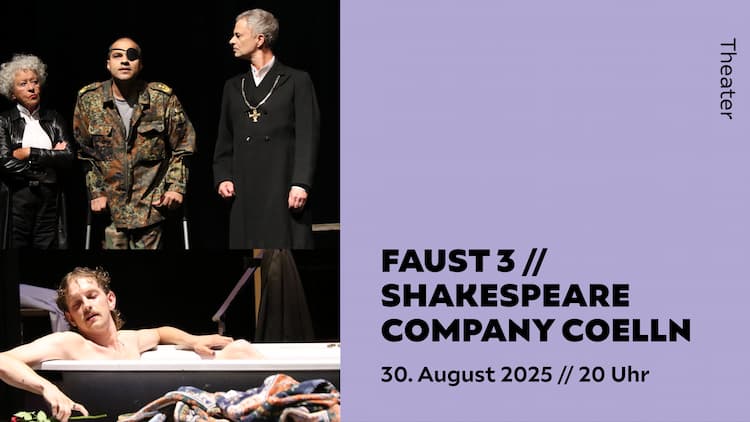 FAUST 3 // Shakespeare Company Coelln
